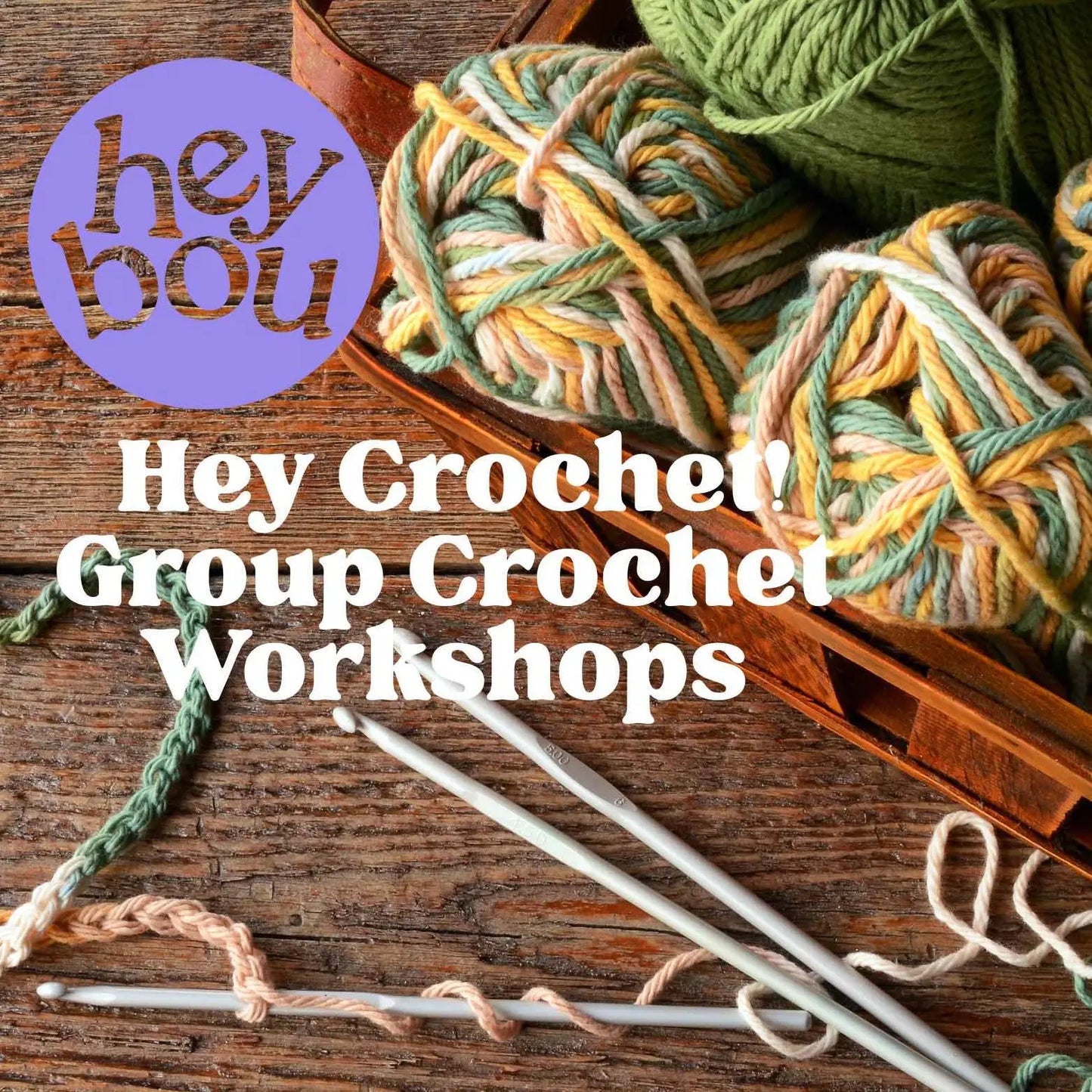 Group Crochet Workshop Hey Bou