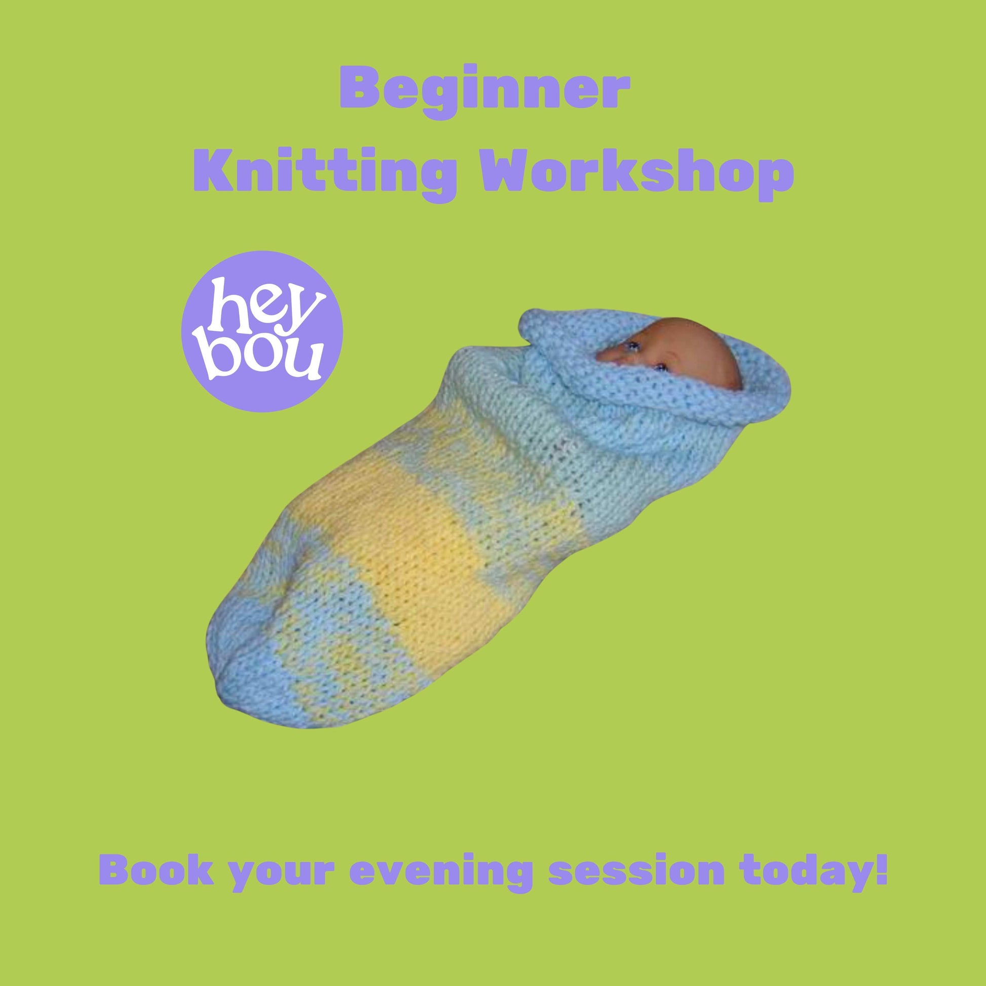 Beginner Knitting Workshop Hey Bou