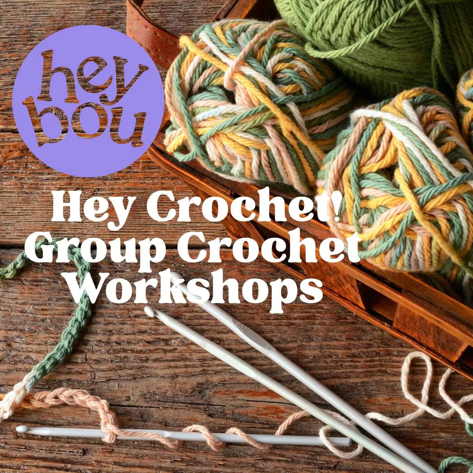 Group Crochet Workshop Hey Bou